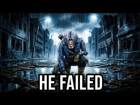 Future Trunks: The Hero Who Saved Nothing