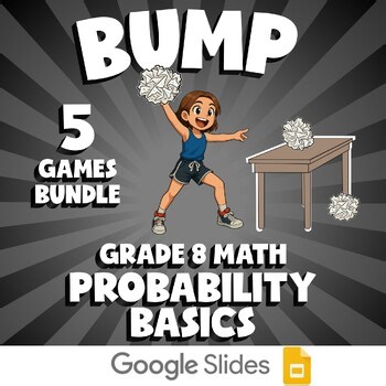 5 BUMP Math Games - Probability Basics - Grade 8 No Prep Review Activity