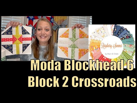 MODA Blockheads 6 Week 2 Blocks 2A and 2B #moda #blockhead6