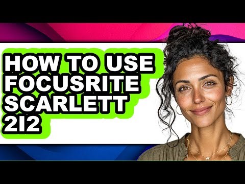 How to Use Focusrite Scarlett 2i2 (updated)