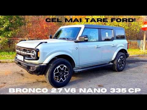 Test Drive cu Ford Bronco 2025 Nano V6 2.7 TwinTurbo 335 CP! Mai ieftin ca un Land Cruiser sau G450d