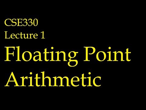 CSE330 Lecture 1.2 Floating Point Arithmetic 2