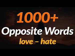 1000 Opposite Words in English | Antonym Words List | Common Opposites