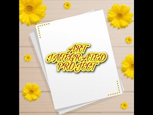 ART INTEGRATED PROJECT | Class 10 | PPT