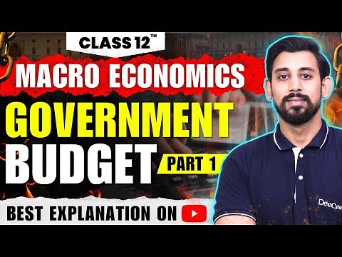 Government Budget and the economy | Macroeconomics | Class 12 | chapter 10 | Part 1