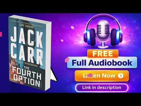 The Fourth Option By Jack Carr [ Full Audiobook Free ]