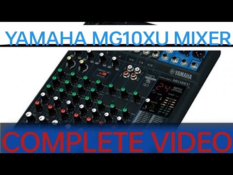 YAMAHA MG10XU Mixer complete video.