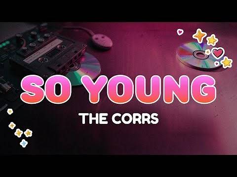 The Corrs - So Young | Lyrics