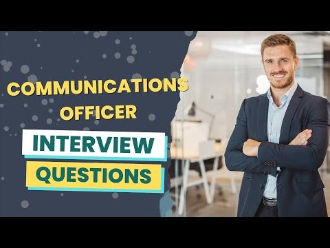 Communications Officer Interview Questions (with answers & tips)