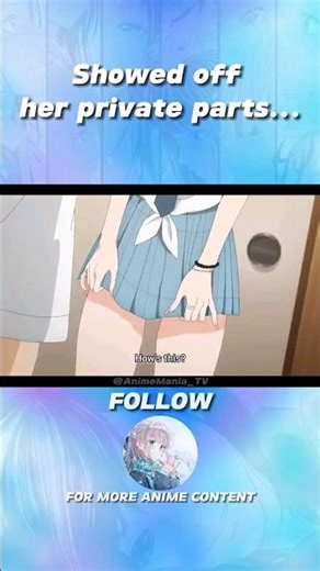 Showed off her private parts #shorts #anime #animemoments