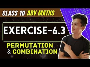 class 10 Advanced Maths chapter 6.3, Permutation and Combination Exercise 6.3,