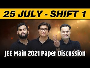 25 JULY - SHIFT 1 || JEE Main 2021 3rd Attempt Paper Solutions