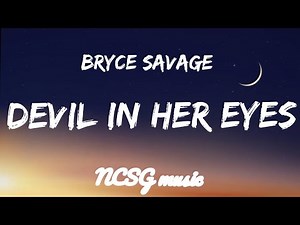 Bryce savage - Devil in Her Eyes (lyrics)