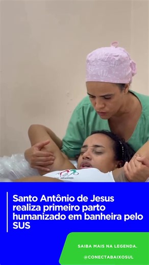 Conecta BaixoSul on Instagram: "Santo Antônio de Jesus realiza primeiro parto humanizado em banheira pelo SUS Um marco histórico para a saúde materno-infantil de Santo Antônio de Jesus foi registrado nesta semana. A Santa Casa de Misericórdia, em parceria com o projeto Amo Parto Humanizado, realizou o primeiro parto humanizado em banheira pelo Sistema Único de Saúde (SUS) da cidade. O nascimento foi conduzido pela médica Dra. Débora Reis, com o apoio da enfermeira obstetra Edna Gomes e da equipe