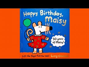 🐹Happy Birthday, Maisy!🐹Children Book🐹30 years of Maisy!🐹Read Aloud🐹Lift the flaps🐹By Lucy Cousins🐹