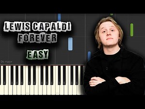 Lewis Capaldi - Forever - EASY - [Piano Tutorial] (Synthesia) (Download MIDI + PDF Scores)