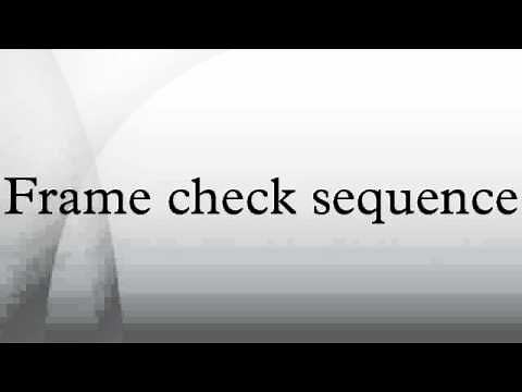 Frame check sequence
