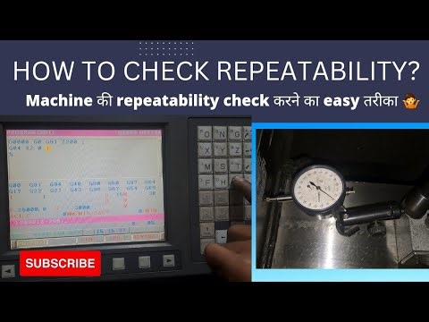 how to check x,y,z axis repeatability in CNC machine?