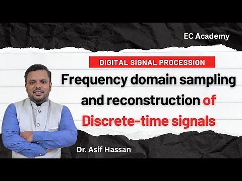 Frequency domain sampling and reconstruction of discrete time signals || EC Academy