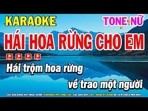 Karaoke Hái Hoa Rừng Cho Em Tone Nữ Beat Hay | Nhạc Sống Phi Long