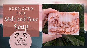 Rose Gold Melt and Pour Soap Recipe - KoalaSoap.com