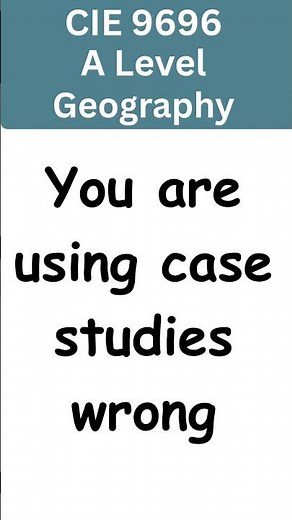 A-Level Geography Essays: Fix Your Case Studies (CIE 9696) #alevelgeography #alevel