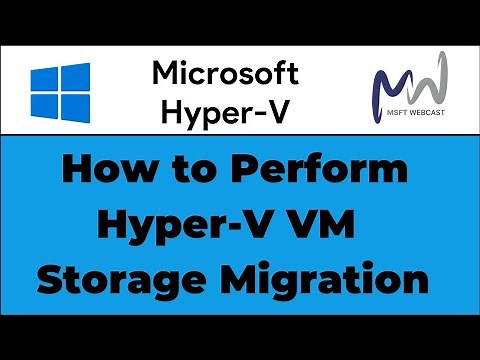 23. How to Perform Hyper-V VM Storage Migration