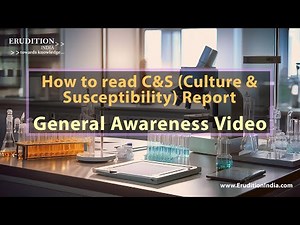 How to Read C&S - Culture & Susceptibility Report For Wound Swab