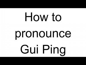 How to Pronounce Gui Ping (Chinese)