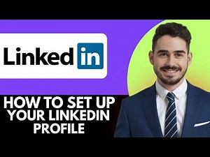 How to set up your LinkedIn profile full tutorial - 2025 (step by step)