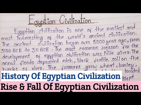Egyptian Civilization Essay |Facts About Egyptian Civilization |Rise & Fall Of Egyptian Civilization