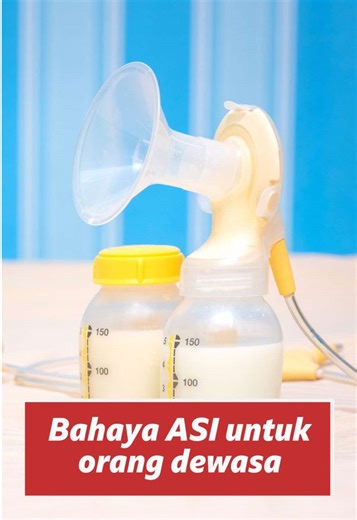 Bahaya Konsumsi ASI untuk Orang Dewasa