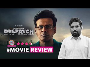 Despatch Movie Review by Gajendra Singh Bhati | Manoj Bajpayee | Kanu Behl | Zee5