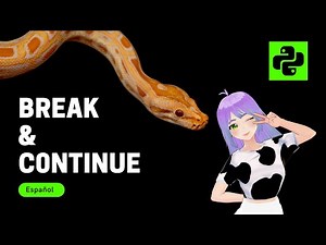 Break y Continue en Python | Bucles infinitos