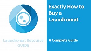 Exactly How To Buy A Laundromat | Complete Guide - Laundromat Resource