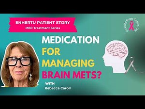 Enhertu for Brain Metastases: Side Effects & Daily Life