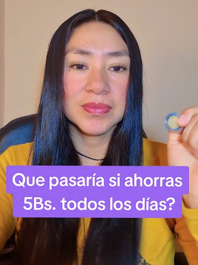 ¿Qué pasaría si ahorras 5Bs. todos los días?