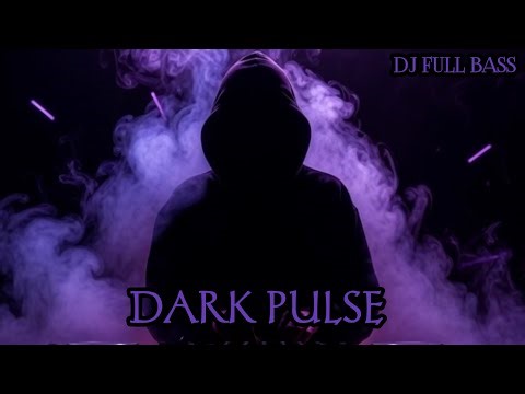 DJ Full Bass – Dark Pulse | Deep Night Bass Experience 🔊