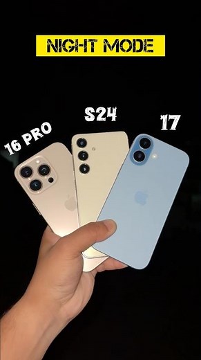 iPhone 17 vs Samsung s24 vs iPhone 16 pro night mode test