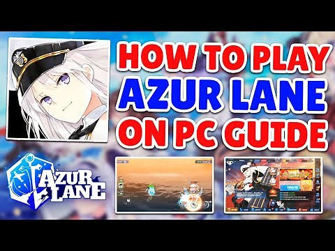 How To Download & Play Azur Lane On PC - Step By Step Guide