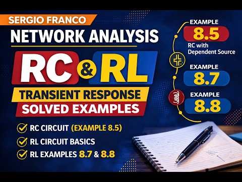 RC & RL Transient Response Examples | First Order Circuits | Network Analysis