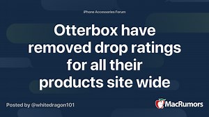 Otterbox have removed drop ratings for all their products site wide