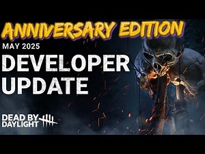 DBD May 2025 Developer Update for Anniversary Chapter 9.0.0 #dbd #deadbydaylight #dbdfnaf