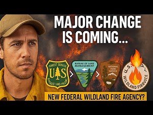 The NEW US Wildland Fire Service — What This Means for Wildland Firefighters
