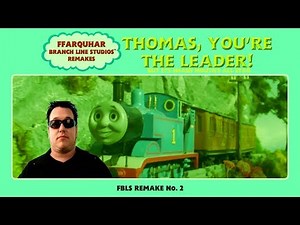 FBLS Classics: Thomas You're the Leader but it's Smash Mouth's All Star