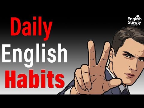 Daily English Habits | Learn English slowly | Easy Conversation Podcast
