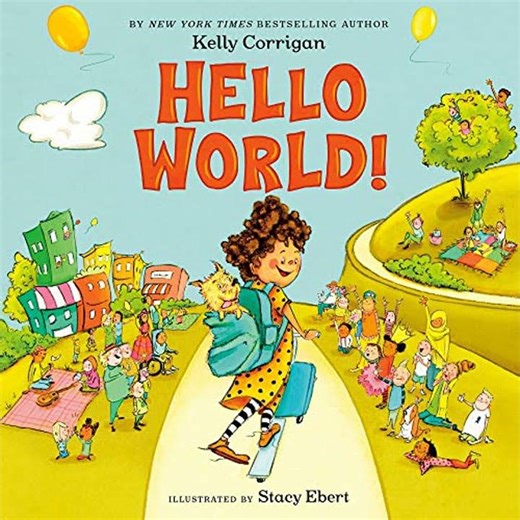 Hello World! by Kelly Corrigan | Full Audiobook
