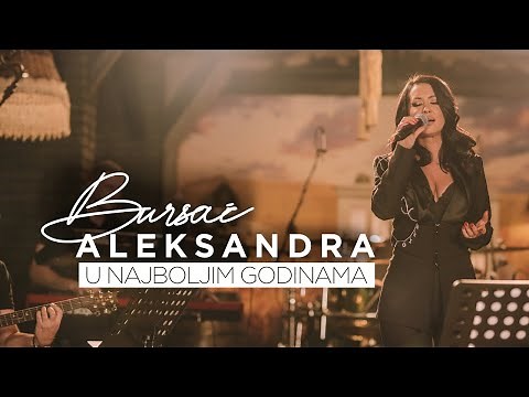 ALEKSANDRA BURSAC & BUCOLICI - U NAJBOLJIM GODINAMA (COVER)