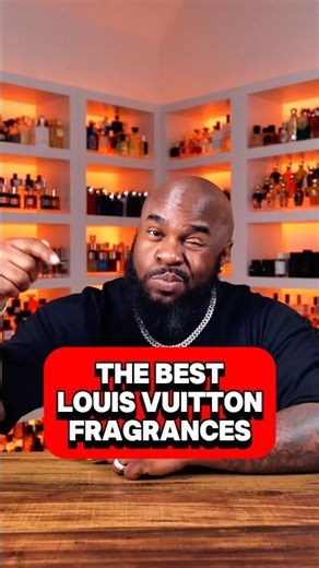 Best Louis Vuitton Fragrances
