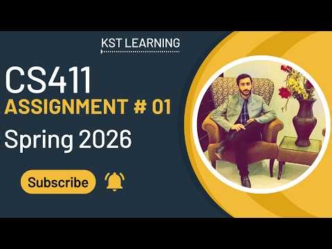CS411 Assignment 1 Solution Spring 2026 | CS411 Assignment 1 Solution 2026 | KST Learning